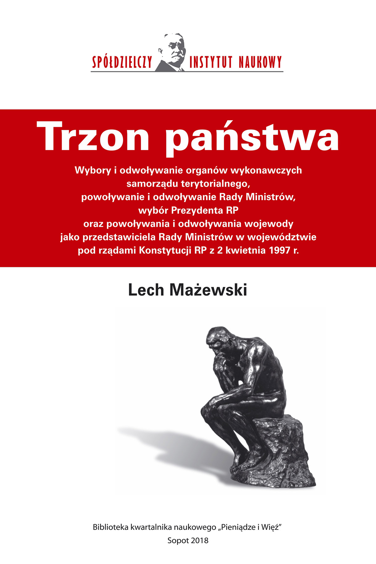 Lech Mażewski, Trzon państwa